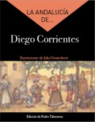 La Andalucía de... Diego Corrientes. Dirección: Pedro Tabernero